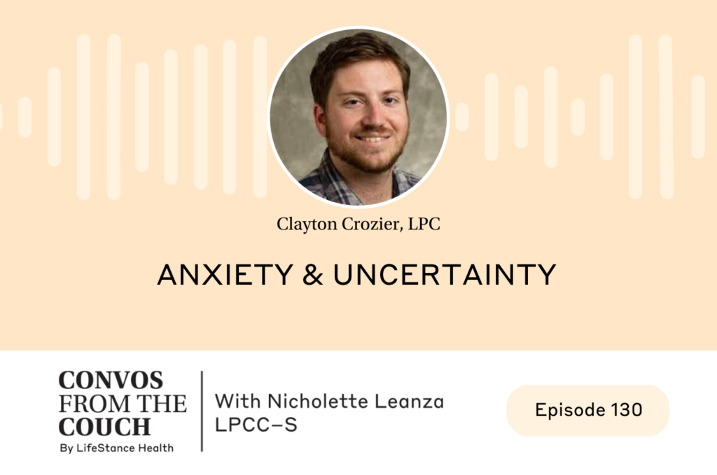 Anxiety and Uncertainty – Podcast