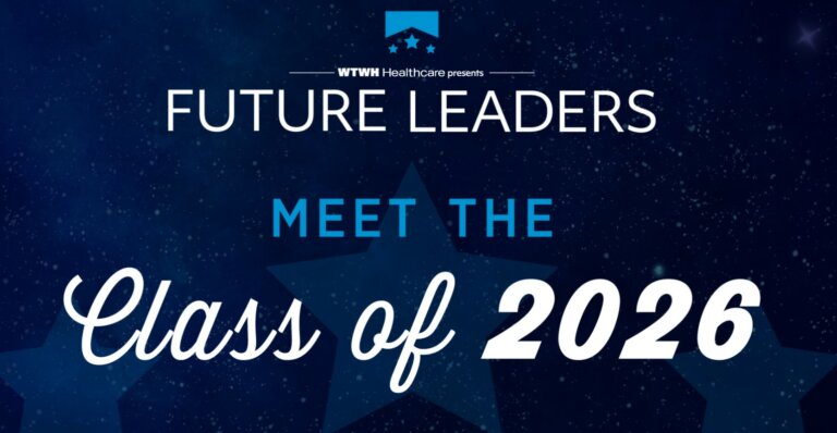 WTWH Healthcare Announces the Future Leaders Class of 2026