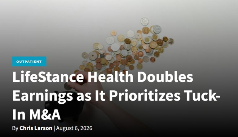 LifeStance Health Doubles Earnings as It Prioritizes Tuck-In M&amp;A